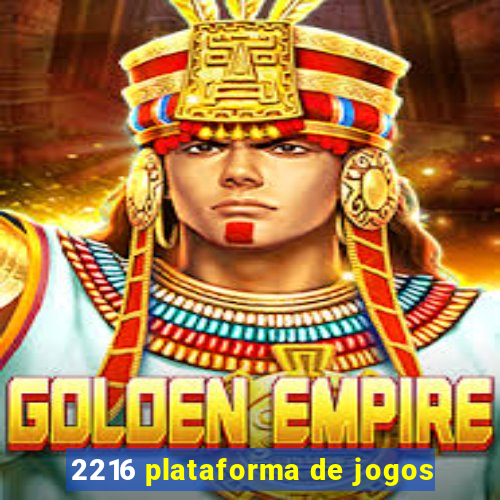 2216 plataforma de jogos